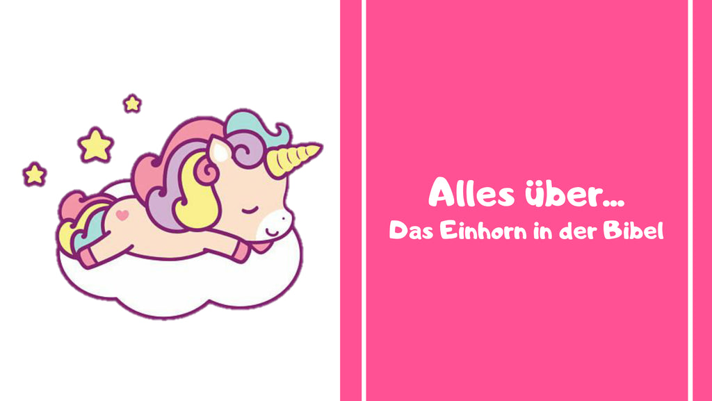 Das Einhorn in der Bibel: Alles Wissen